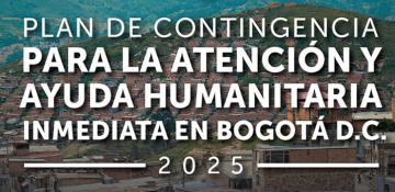 Plan de Contingencia para la Atención y Ayuda Humanitaria Inmediata 2025