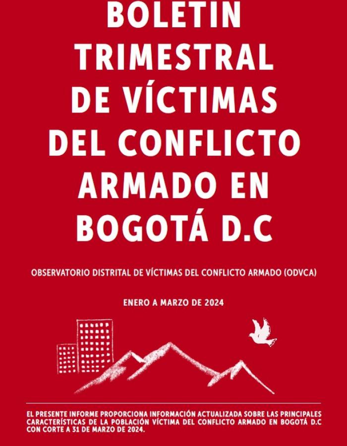 Boletín Víctimas Bogotá trimestral enero a marzo 2024